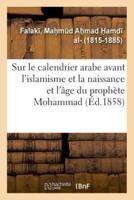 Mémoire sur le calendrier arabe avant l'islamisme et sur la naissance et l'âge du prophète Mohammad