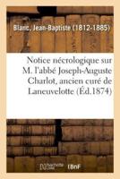 Notice nécrologique sur M. l'abbé Joseph-Auguste Charlot, ancien curé de Laneuvelotte