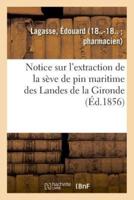 Notice sur l'extraction de la sève de pin maritime des Landes de la Gironde