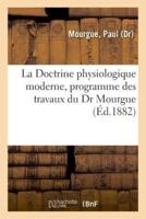 La Doctrine physiologique moderne, programme des travaux du Dr Mourgue
