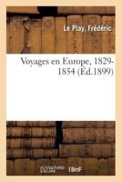 Voyages en Europe, 1829-1854