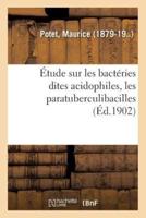 Étude sur les bactéries dites acidophiles, les paratuberculibacilles