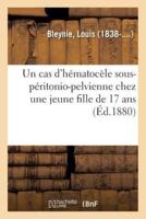 Un cas d'hématocèle sous-péritonio-pelvienne chez une jeune fille de 17 ans