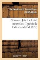 Nouveau Job. Le Laid, nouvelles. Traduit de l'allemand