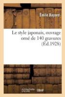 Le style japonais, ouvrage orné de 140 gravures