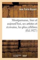 Montparnasse, hier et aujourd'hui, ses artistes et écrivains, étrangers et français
