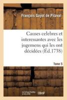 Causes celebres et interessantes avec les jugemens qui les ont décidées. Tome 5