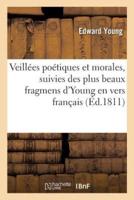 Veillées poétiques et morales, suivies des plus beaux fragmens d'Young en vers français