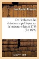 De l'influence des événemens politiques sur la littérature depuis 1789