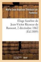 Éloge funèbre de Jean-Victor Ricoeur de Bamont, 2 décémbre 1862