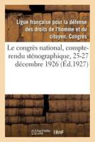 Le congrès national, compte-rendu sténographique, 25-27 décembre 1926