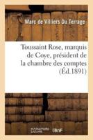 Toussaint Rose, marquis de Coye, président de la chambre des comptes