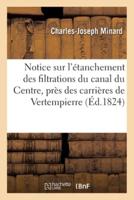 Notice sur l'étanchement des filtrations du canal du Centre, près des carrières de Vertempierre