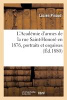 L'Académie d'armes de la rue Saint-Honoré en 1876, portraits et esquisses
