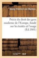 Précis du droit des gens moderne de l'Europe, fondé sur les traités et l'usage