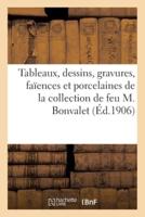Tableaux, dessins, gravures, faïences et porcelaines anciennes de la collection de feu M. Bonvalet