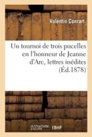 Un tournoi de trois pucelles en l'honneur de Jeanne d'Arc, lettres inédites
