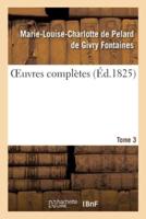 OEuvres complètes. Tome 3