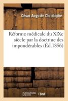 Réforme médicale du XIXe siècle par la doctrine des impondérables