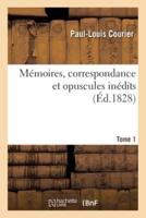 Mémoires, correspondance et opuscules inédits. Tome 1