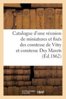 Catalogue d'une réunion de miniatures et fixés des comtesse de Vitry et comtesse Des Marets