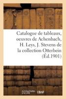 Catalogue de tableaux anciens et modernes oeuvres de Achenbach, H. Leys, J. Stevens