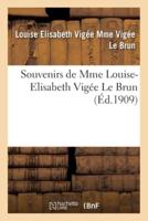 Souvenirs de Mme Louise-Elisabeth Vigée Le Brun