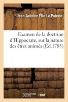 Examen de la doctrine d'Hippocrate, sur la nature des êtres animés