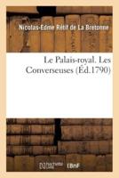 Le Palais-Royal. Les Converseuses