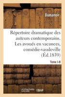 Répertoire Dramatique Des Auteurs Contemporains. . Tome I-8