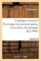 Catalogue Mensuel D'ouvrages Récemment Parus, D'occasion, De Musique. Numéro 55