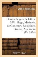 Sept Dessins De Gens De Lettres, MM. Victor Hugo, Prosper Mérimée, Edmond Et Jules De Goncourt