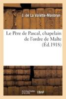 Le Père De Pascal, Chapelain De L'ordre De Malte