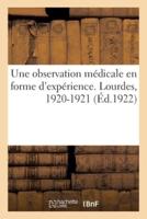 Une Observation Médicale Presque En Forme D'expérience Faite À Lourdes En 1920-1921