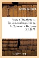 Aperçu Historique Sur Les Usines Alimentées Par La Garonne À Toulouse