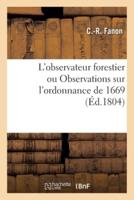 L'observateur Forestier Ou Observations Sur L'ordonnance De 1669