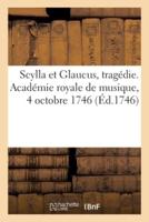 Scylla Et Glaucus, Tragédie. Académie Royale De Musique, 4 Octobre 1746