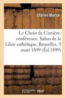 Le Christ De Carrière, Conférence. Salon De La Libre Esthétique, Bruxelles, 9 Mars 1899
