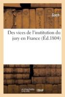 Des Vices De L'institution Du Jury En France