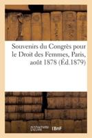 Souvenirs Du Congrès Pour Le Droit Des Femmes, Paris, Août 1878