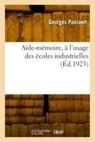 Aide-Mémoire, À L'usage Des Écoles Industrielles