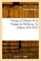 Voyage À L'abbaye De La Trappe De Melleray. 5E Édition