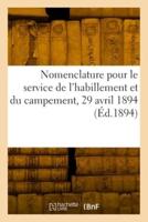 Nomenclature Des Matières Et Effets Pour Le Service De l'Habillement Et Du Campement, 29 Avril 1894