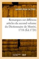 Remarques Sur Différens Articles Du Second Volume Du Dictionnaire De Moréri, 1718