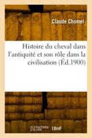 Histoire Du Cheval Dans l'Antiquité Et Son Rôle Dans La Civilisation