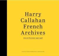 Harry Callahan, French Archives