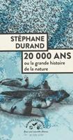 20000 Ans - Ou La Grande Histoire De La Nature