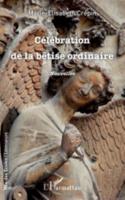 Celebration De La Betise Ordinaire