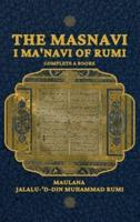 The Masnavi I Ma'navi of Rumi