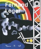 Fernand Léger - Le Beau Est Partout